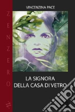 La signora della casa di vetro libro