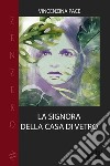 La signora della casa di vetro libro