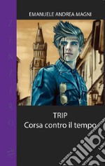 Trip. Corsa contro il tempo