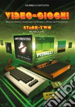 Video-giochi. Persone, giochi e compagnie che fecero la storia dei videogiochi. Nuova ediz.. Vol. 2: Stage two: dal 1980 al 1984 libro