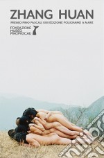 Zhang Huan. Premio Pino Pascali. 22ª edizione libro