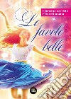 Favole belle (Le) libro