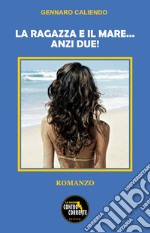 La ragazza e il mare... anzi due!