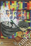 E lo rapì di parole libro