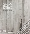 Carlo Dalla Mura. Fotografie 1953-1965 libro