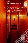 Nel corridoio della notte libro di Napoli Salvatore