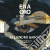 Alejandro Garcia era oro. Mutazioni cromosomiche. Ediz. illustrata libro di Bertucci E. (cur.)