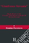 Gianfranco Stevanin. Viaggio nella perversione. Una analisi criminologica e psicologica del Mostro di Terrazzo libro