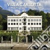 Villa Carlotta. L'incanto della natura incontra il fascino dell'arte. Ediz. illustrata libro