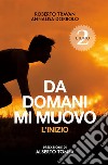 Da domani mi muovo. Vol. 2: L' inizio libro