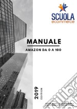 Manuale Amazon da 0 a 100 libro