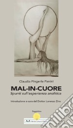 Mal-in-cuore. Spunti sull'esperienza analitica