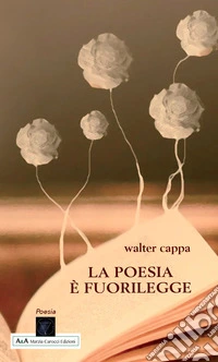 La poesia è fuorilegge libro