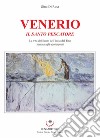 Venerio. Il santo pescatore. La vita del santo dell'isola del Tino narrata agli adolescenti libro