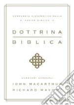 Dottrina biblica. Compendio sistematico della verità biblica libro