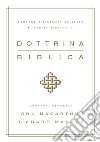 Dottrina biblica. Compendio sistematico della verità biblica libro