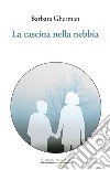 La cascina nella nebbia libro