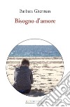 Bisogno d'amore libro