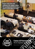 Corso di formazione per le imprese di pittura. Con DVD video. Vol. 2: Scopri come fare solo trattative che vadano a buon fine guadagnando bene senza dover correre dietro ai soldi libro