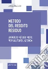 Metodo del reddito residuo. Un nuovo metodo misto per valutare l'azienda libro di Balducci Daniele