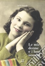 Le mie donne e i loro uomini libro