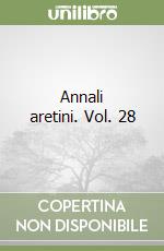 Annali aretini. Vol. 28