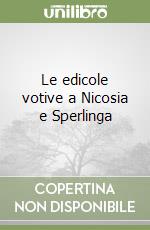 Le edicole votive a Nicosia e Sperlinga libro