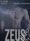 Zeus. Programma per l'ipertrofia muscolare libro