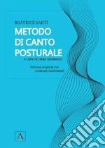 Metodo di canto posturale. Nuova ediz. Con contenuti multimediali