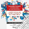 Dialoghi e storie di periferie intraprendenti. La dimensione sociale culturale ed economica dell'impresa urbana. Atti dei convegni libro