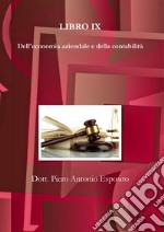 Manuale tecnico del condominio e dell'amministratore. Vol. 9: Dell'economia aziendale e della contabilità libro