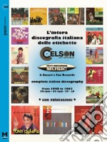 L'intera discografia delle etichette Celson-Music. Dal 1948 al 1963 con valutazioni libro