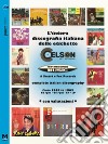 L'intera discografia delle etichette Celson-Music. Dal 1948 al 1963 con valutazioni libro