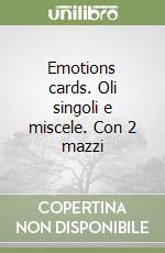 Emotions cards. Oli singoli e miscele. Con 2 mazzi libro