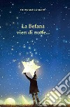 La Befana vien di notte... libro