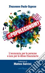 #Populeconomy. L'economia per le persone e non per le élites finanziarie