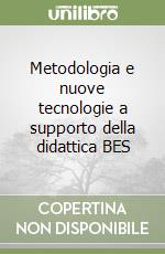 Metodologia e nuove tecnologie a supporto della didattica BES