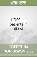 L'OSS e il paziente in dialisi