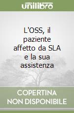 L'OSS, il paziente affetto da SLA e la sua assistenza