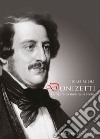 Donizetti: la figura, la musica, la scena libro