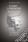 L'Elmo di Lohengrin. Wagner in Italia (1852-1883). Documenti e testimonianze libro