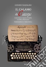 il Calamo di Euterpe. Letteratura e musica in Italia tra Otto e Novecento libro