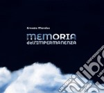 Memoria dell'impermanenza. Ediz. bilingue