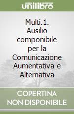 Multi.1. Ausilio componibile per la Comunicazione Aumentativa e Alternativa libro