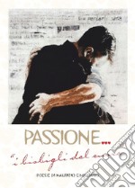 Passione. I bisbigli del cuore libro