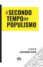 Il secondo tempo del populismo libro usato