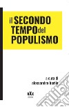 Il secondo tempo del populismo. Sovranismi e lotte di classe libro