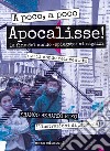 A poco, a poco Apocalisse! La fine del mondo «spiegata» ai ragazzi... e il mondo reinventato libro di Berardi Franco «Bifo»