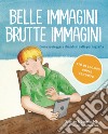 Belle immagini brutte immagini. Come proteggere i bambini dalla pornografia libro