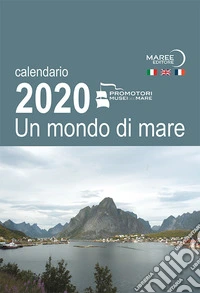 Mondo di mare. Calendario 2020 (Un) libro